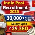 India Post Recruitment 2026 : 30,000+ જગ્યાઓ માટે અરજી કરો, માત્ર 10મું પાસ પાત્ર